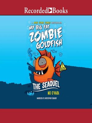 cover image of My Big Fat Zombie Goldfish: The Seaquel